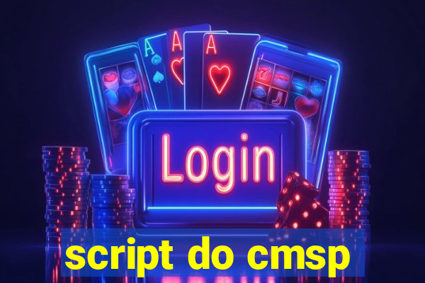 script do cmsp